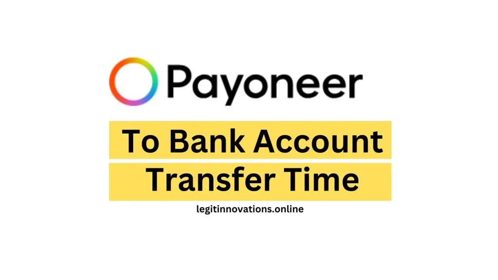 Payoneer to Bank Account Transfer Time: Everything You Need to Know, Payoneer bank transfer delay, How long does Payoneer take, Fast Payoneer withdrawal methods